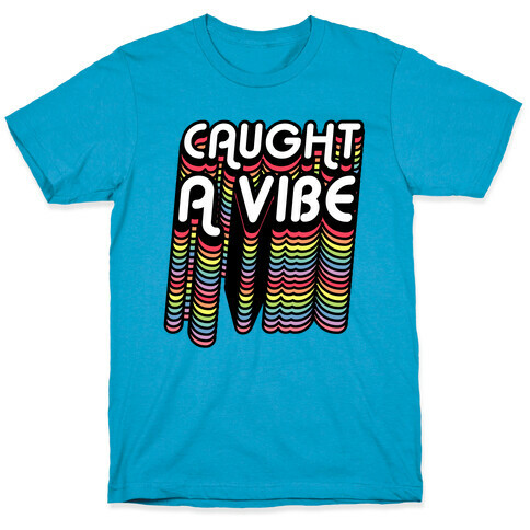 Caught A Vibe Retro Rainbow T-Shirt