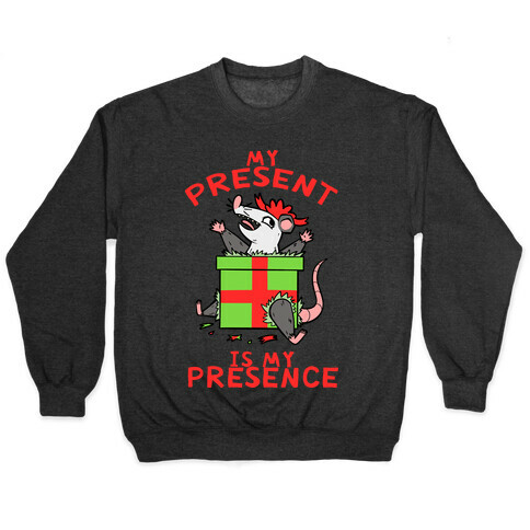 My Present Is My Presence Pullover