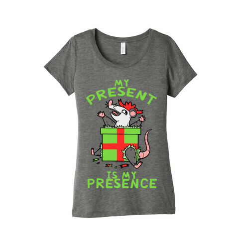 My Present Is My Presence Womens T-Shirt