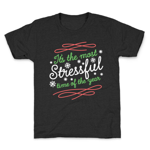 It's The Most Stressful Time Of The Year Kids T-Shirt