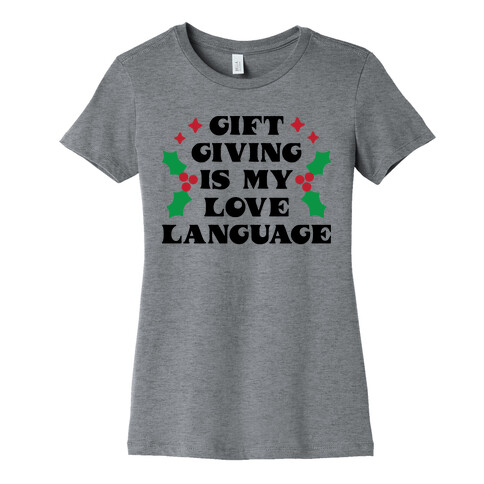 Gift Giving Is My Love Language Christmas Womens T-Shirt