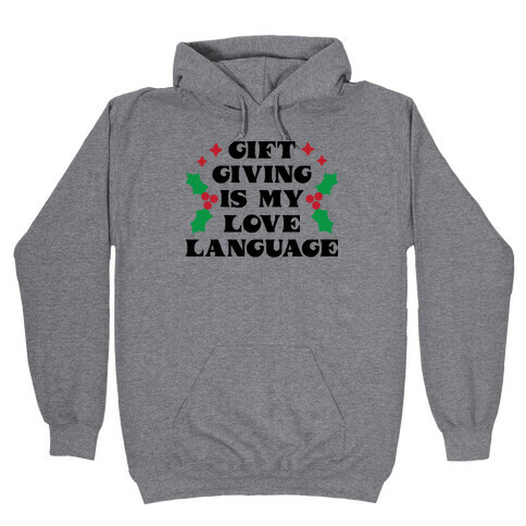 Gift Giving Is My Love Language Christmas Hooded Sweatshirt