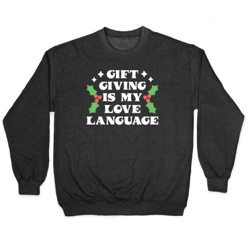 Gift Giving Is My Love Language Christmas Pullover