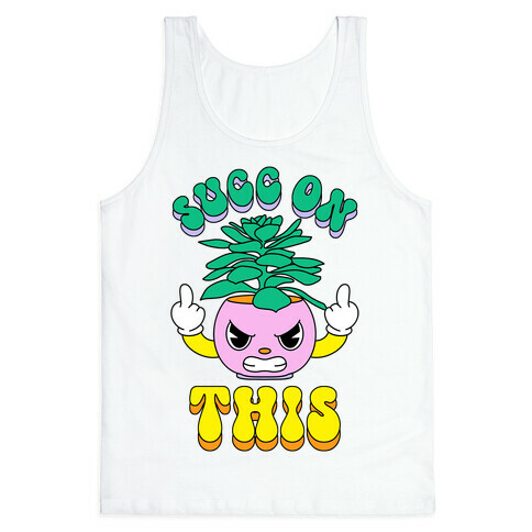 Succ On This Tank Top