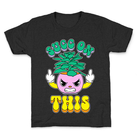 Succ On This Kids T-Shirt