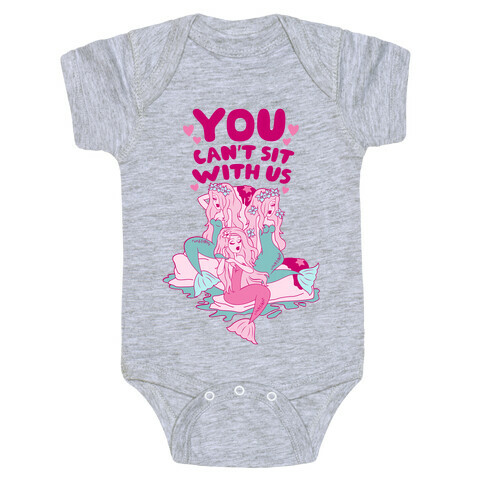 You Can't Sit With Us Mermaids Baby One-Piece