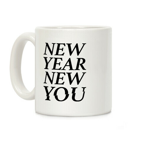 New Year New You Parody White Print Coffee Mug