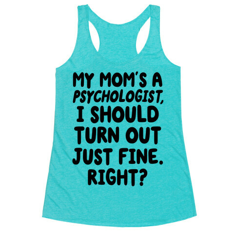 My Mom's a Psychologist Racerback Tank Top