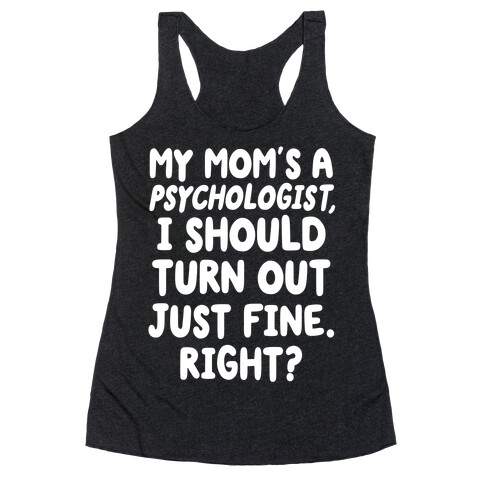 My Mom's a Psychologist Racerback Tank Top