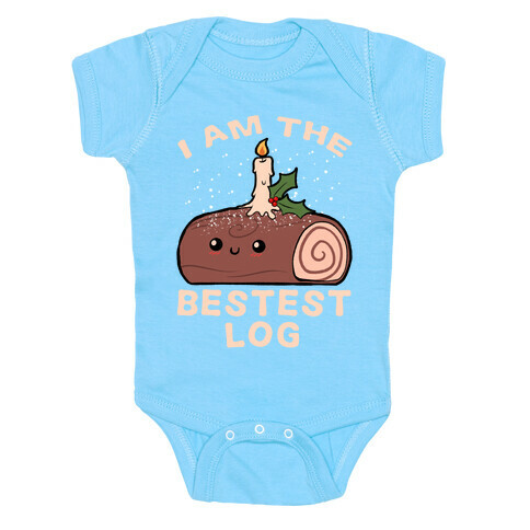 I Am The Bestest Log Baby One-Piece