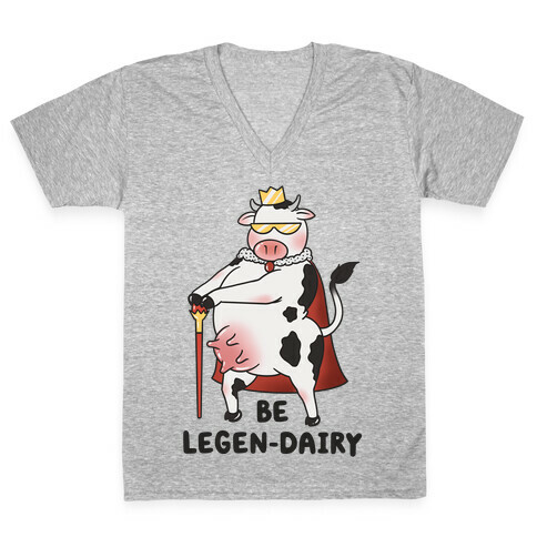 Be Legen-dairy V-Neck Tee Shirt