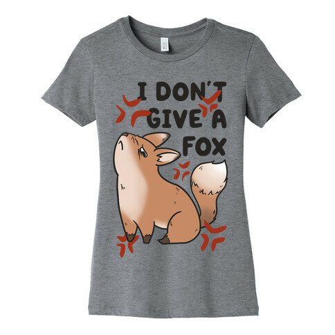 I Don't Give a Fox Womens T-Shirt