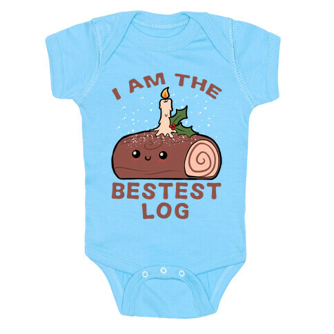 I Am The Bestest Log Baby One-Piece