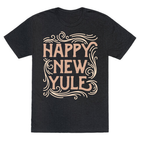 Happy New Yule T-Shirt