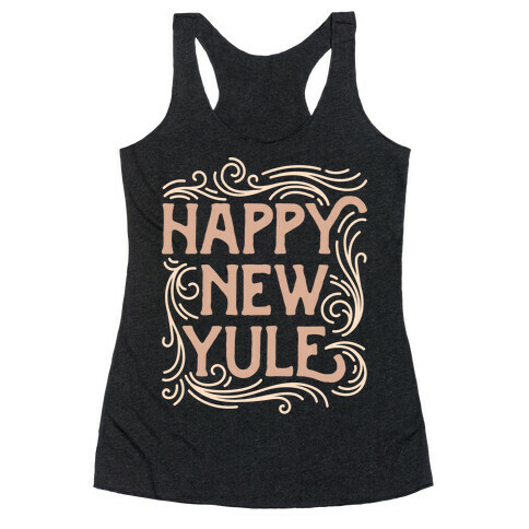 Happy New Yule Racerback Tank Top