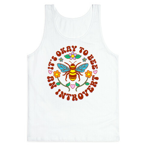 It's Okay To Bee An Introvert Tank Top