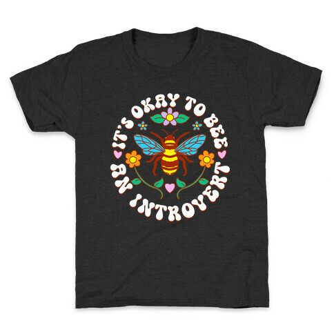 It's Okay To Bee An Introvert Kids T-Shirt