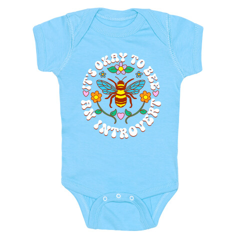 It's Okay To Bee An Introvert Baby One-Piece