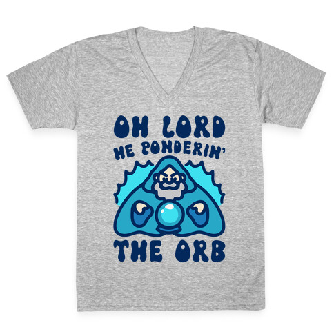 Oh Lord He Ponderin' The Orb Parody V-Neck Tee Shirt