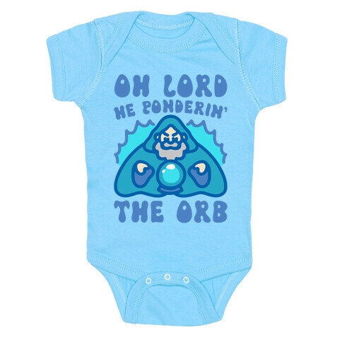 Oh Lord He Ponderin' The Orb Parody Baby One-Piece