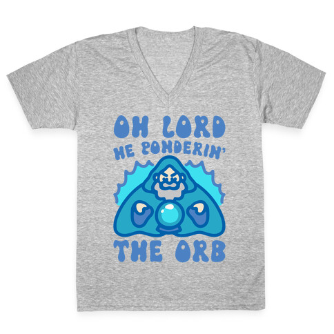 Oh Lord He Ponderin' The Orb Parody V-Neck Tee Shirt