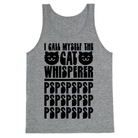 I Call Myself The Cat Whisperer Tank Top