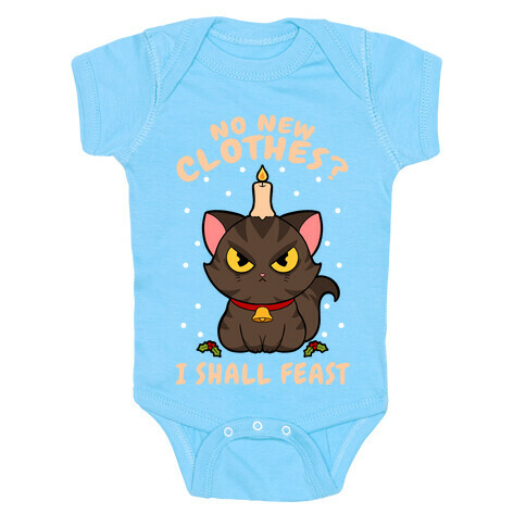 No New Clothes? I Shall Feast Yule Cat Baby One-Piece