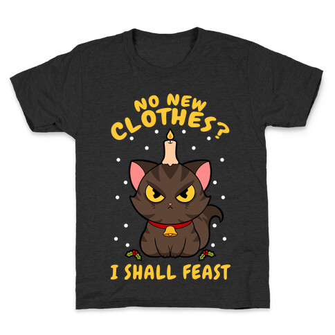 No New Clothes? I Shall Feast Yule Cat Kids T-Shirt