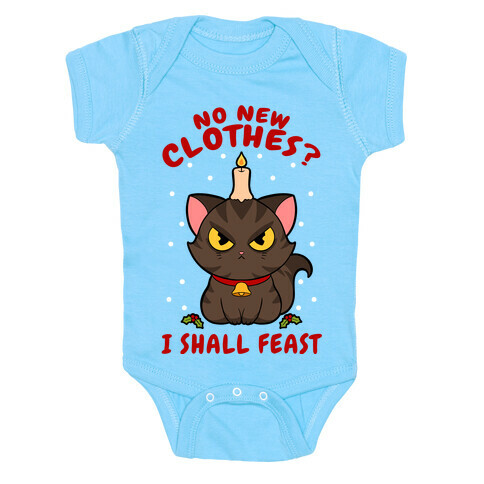 No New Clothes? I Shall Feast Yule Cat Baby One-Piece