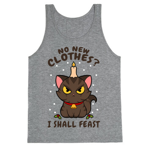 No New Clothes? I Shall Feast Yule Cat Tank Top