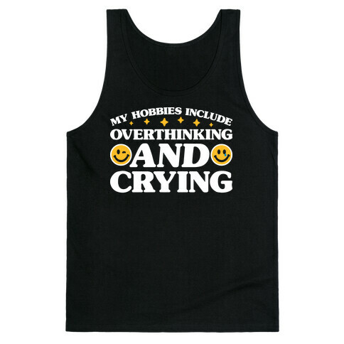 My Hobbies Include Overthinking And Crying Tank Top
