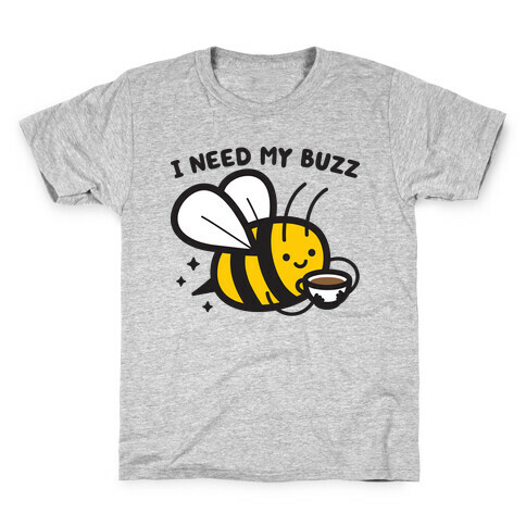 I Need My Buzz Coffee Bee Kids T-Shirt