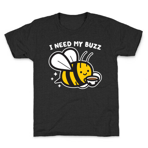 I Need My Buzz Coffee Bee Kids T-Shirt