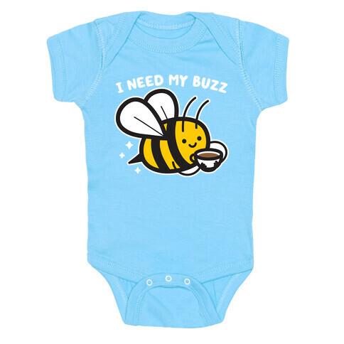 I Need My Buzz Coffee Bee Baby One-Piece