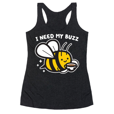 I Need My Buzz Coffee Bee Racerback Tank Top