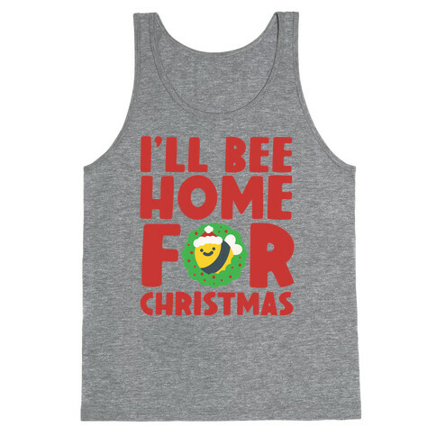 I'll Bee Home For Christmas Tank Top