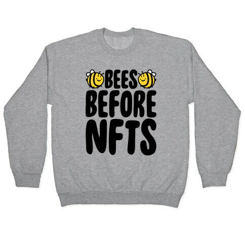 Bees Before NFTS Pullover