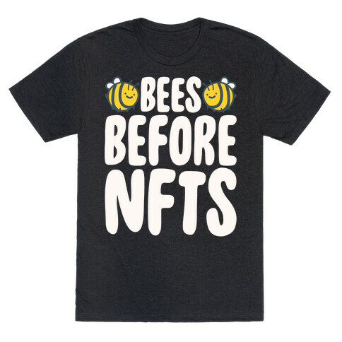 Bees Before NFTS T-Shirt