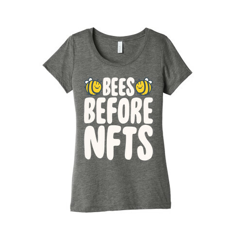 Bees Before NFTS Womens T-Shirt