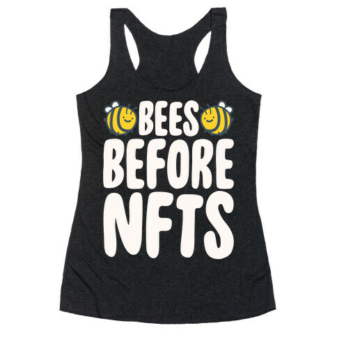 Bees Before NFTS Racerback Tank Top