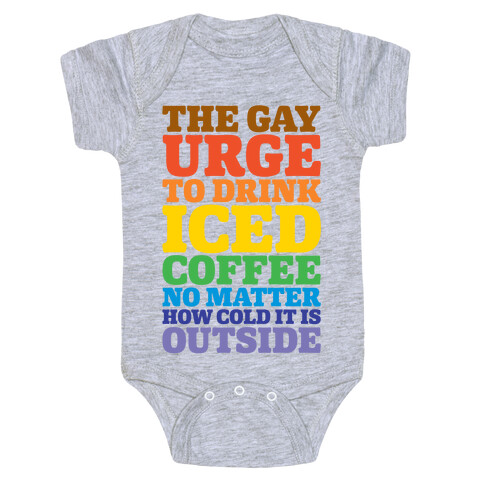 The Gay Urge To Drink Iced Coffee Baby One-Piece