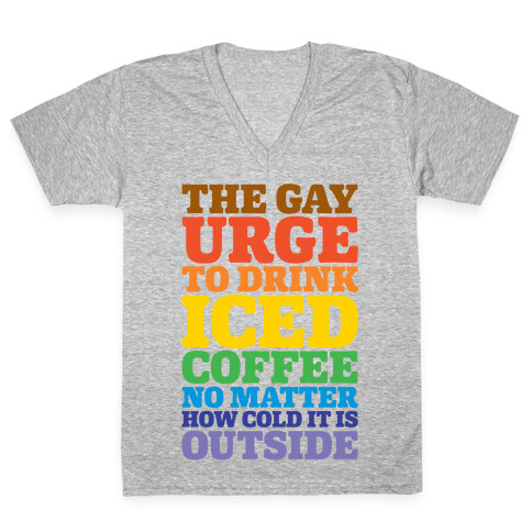 The Gay Urge To Drink Iced Coffee V-Neck Tee Shirt