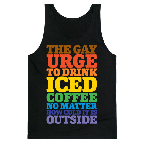 The Gay Urge To Drink Iced Coffee Tank Top