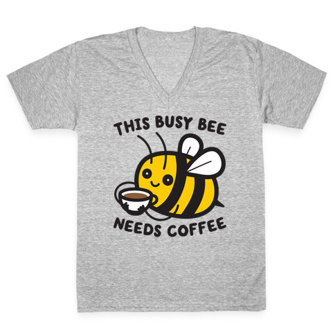 This Busy Bee Needs Coffee V-Neck Tee Shirt