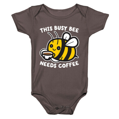 This Busy Bee Needs Coffee Baby One-Piece