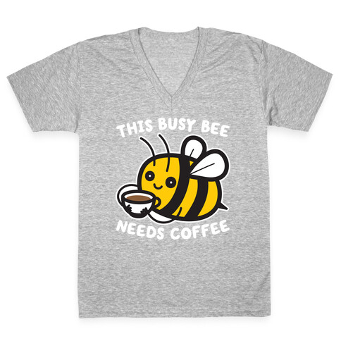 This Busy Bee Needs Coffee V-Neck Tee Shirt