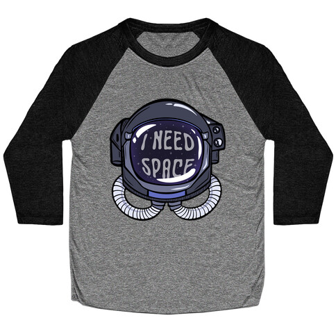 I Need Space Astro Head Baseball Tee