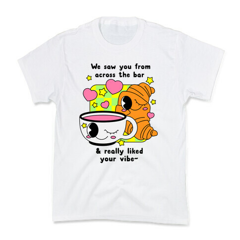 We Saw You From Across the Bar Coffee & Croissant  Kids T-Shirt