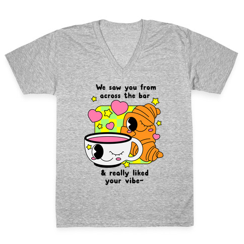 We Saw You From Across the Bar Coffee & Croissant  V-Neck Tee Shirt