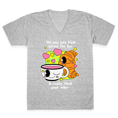 We Saw You From Across the Bar Coffee & Croissant  V-Neck Tee Shirt